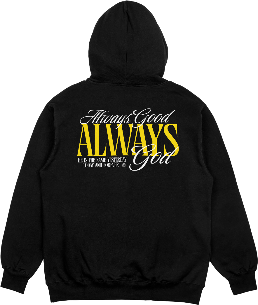 “ALWAYS GOOD – ALWAYS GOD” Premium Comfort Hoodie