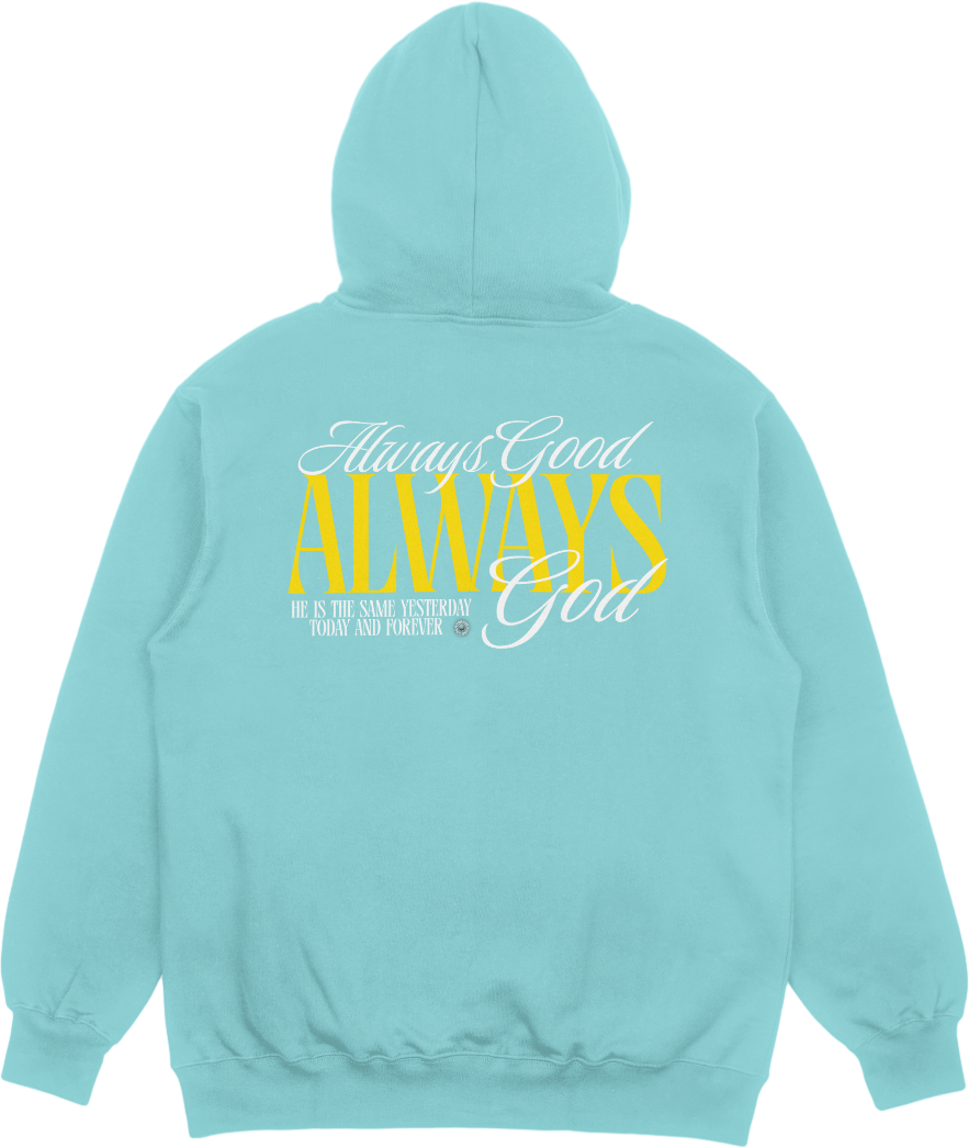 “ALWAYS GOOD – ALWAYS GOD” Premium Comfort Hoodie