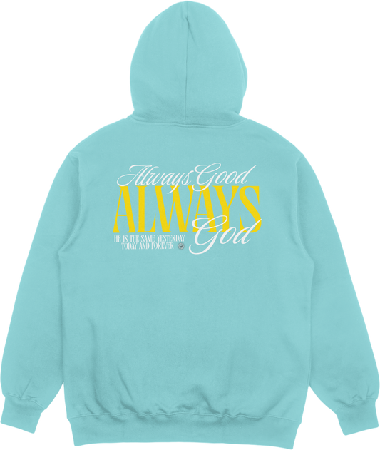 “ALWAYS GOOD – ALWAYS GOD” Premium Comfort Hoodie